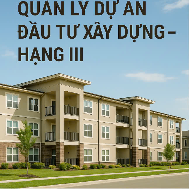 Quản lý dự án đầu tư xây dựng - Hạng III